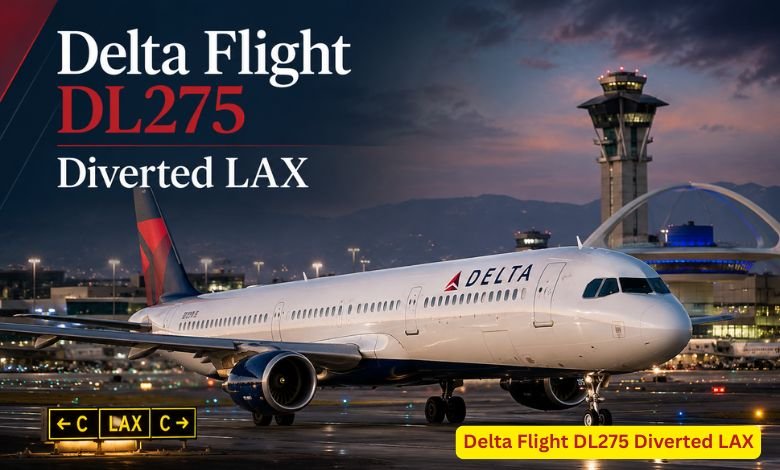 Delta Flight DL275 Diverted LAX