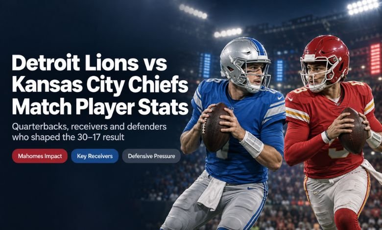 Detroit Lions vs Kansas City Chiefs Match Player Stats