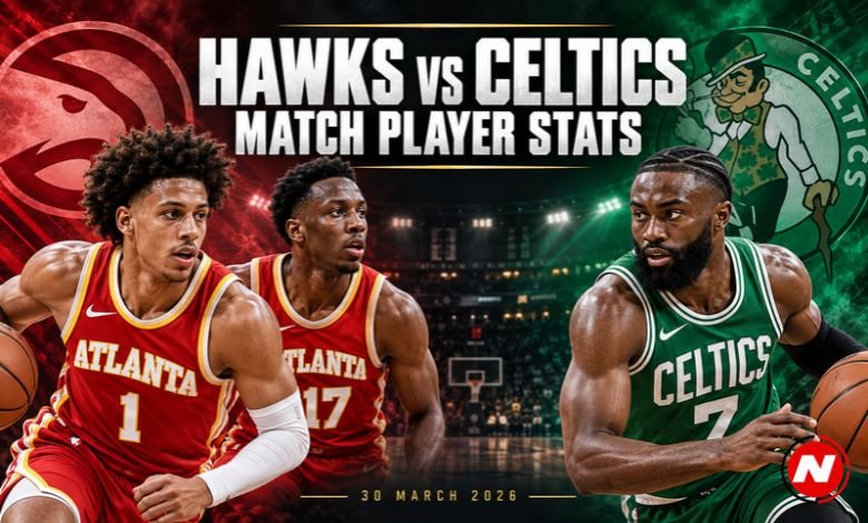 Atlanta Hawks vs Celtics Match Player Stats